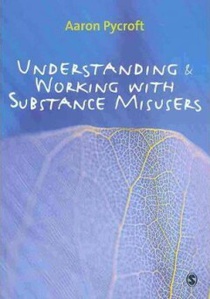 Understanding and Working with Substance Misusers 