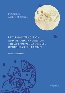 Ptolemaic Tradition and Islamic Innovation: The Astronomical Tables of 