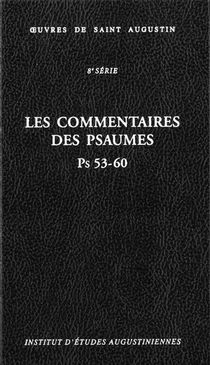 Les Commentaires des Psaumes - Enarrationes in psalmos 