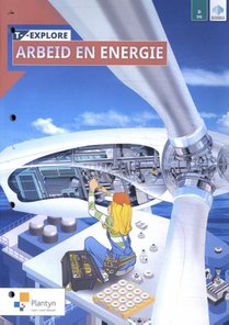 T-explore Arbeid & energie Leerwerkboek - Doorstroomfinaliteit (incl. Scoodle) Leerwerkboek 