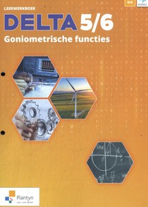 Delta 5/6 Goniometrische functies Leerwerkboek Dubbele finaliteit (incl. Scoodle) Leerwerkboek 