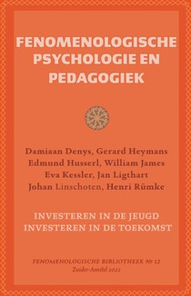 Onderweg naar een fenomenologische psychologie en pedagogiek 12 Fenomenologische Bibliotheek 