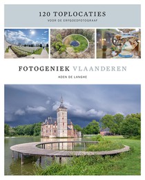 Fotogeniek Vlaanderen, toplocaties voor de erfgoedfotograaf 