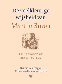 De veelkleurige wijsheid van Martin Buber 
