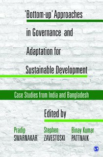 'Bottom-up' Approaches in Governance and Adaptation for Sustainable Development: Case Studies from India and Bangladesh 