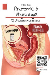 Anatomie & Physiologie Band 12: Urogenitalsystem 