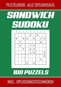 Sandwich Sudoku - Puzzelboek, Alle Spelniveaus - 100 Puzzels Incl. Oplossingstechnieken 