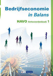 Bedrijfseconomie in Balans havo antwoordenboek 1 