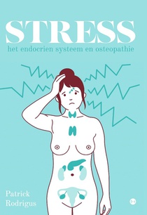 Stress, het endocrien systeem en osteopathie 