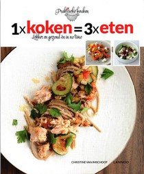 1x Koken = 3 X Eten 