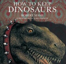 How To Keep Dinosaurs 