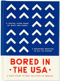 Bored In The USA: A Field Guide To Best-ish Stuff in America 
