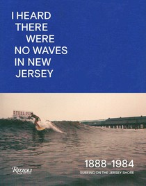 I Heard There Were No Waves in New Jersey 