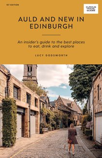 Curious Travel Guides : Auld and New in Edinburgh 