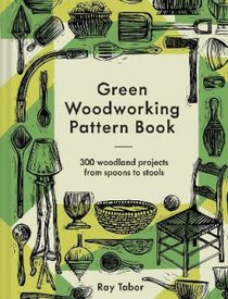 Green Woodworking Pattern Book 