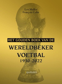 Het gouden boek van de wereldbeker voetbal 1930-2022 
