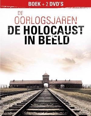 De oorlogsjaren - De Holocaust in beeld