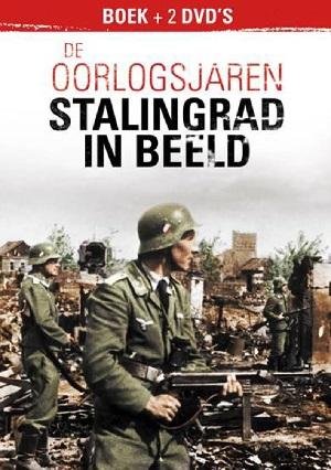 De oorlogsjaren - Stalingrad in beeld
