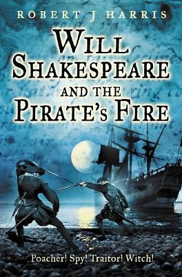 Will Shakespeare and the Pirate’s Fire