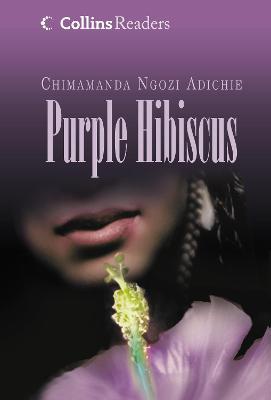 Ngozi Adichie, C: Purple Hibiscus