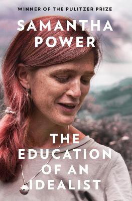 Power, S: The Education of an Idealist