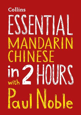 Essential Mandarin Chinese in 2 hours with Paul Noble