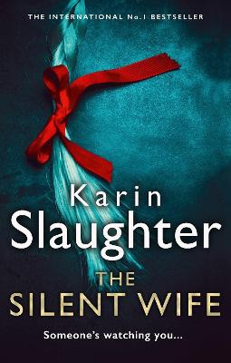 Slaughter, K: The Silent Wife