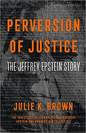 Brown, J: Perversion of Justice
