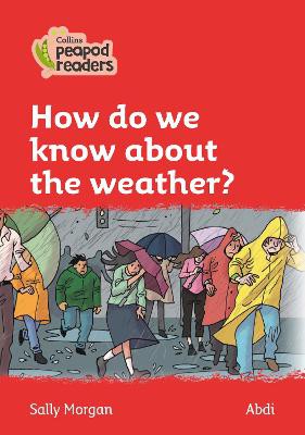 How do we know about the weather?