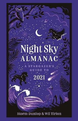 Dunlop, S: Night Sky Almanac 2021