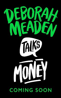 Deborah Meaden Talks Money