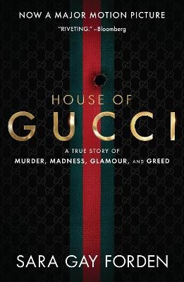 The House Of Gucci [movie Tie-in] Uk