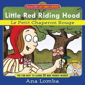 Easy French Storybook: Little Red Riding Hood (Book + Audio CD): Le Petit Chaperon Rouge [With CD]