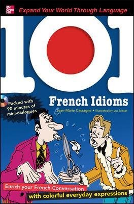 101 French Idioms with MP3 Disk