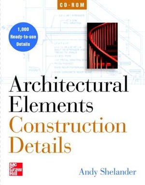 Architectural Elements: Construction Details on CD-ROM (single-user)