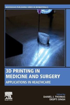 3D Printing in Medicine and Surgery