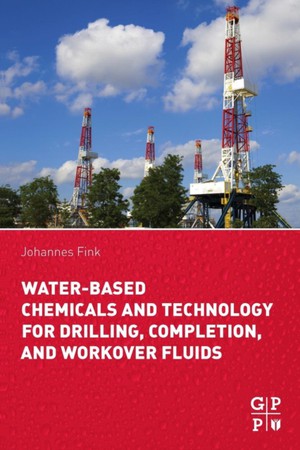 Water-Based Chemicals and Technology for Drilling, Completion, and Workover Fluids
