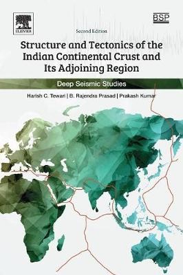 Structure and Tectonics of the Indian Continental Crust and Its Adjoining Region