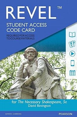Revel Access Code for Necessary Shakespeare, The