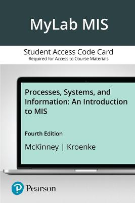 Mylab MIS with Pearson Etext for Processes, Systems, and Information