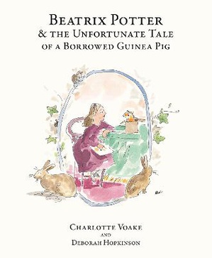 Hopkinson, D: Beatrix Potter and the Unfortunate Tale of the