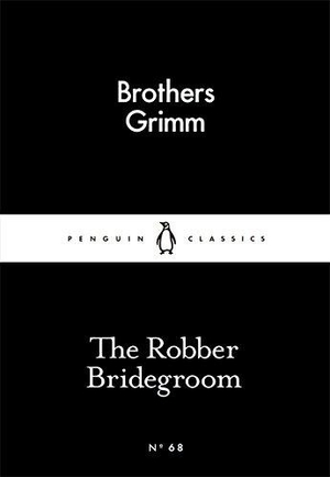 Grimm, B: The Robber Bridegroom