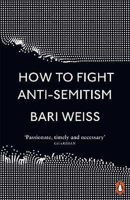 How To Fight Anti-semitism