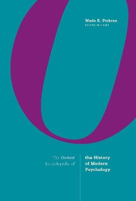 The Oxford Encyclopedia Of The History Of Modern Psychology