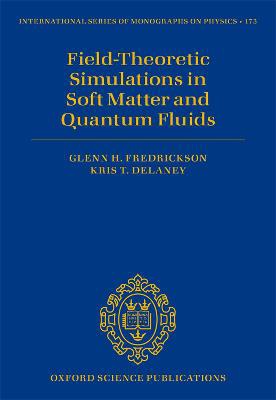 Field-Theoretic Simulations in Soft Matter and Quantum Fluids