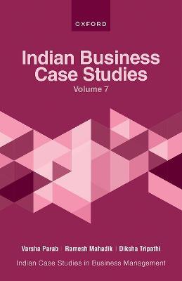 Indian Business Case Studies Volume Vii