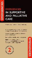 Emergencies in Supportive and Palliative Care