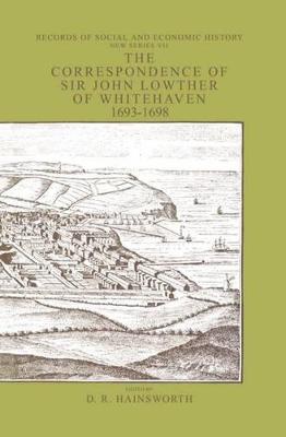 The Correspondence of Sir John Lowthers of Whitehaven 1693-1698