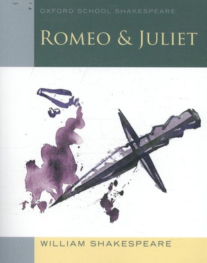 Oxford School Shakespeare: Oxford School Shakespeare: Romeo and Juliet