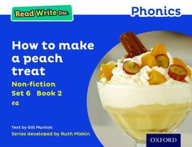 Read Write Inc. Phonics: How to Make a Peach Treat (Blue Set 6 Non-fiction 2)